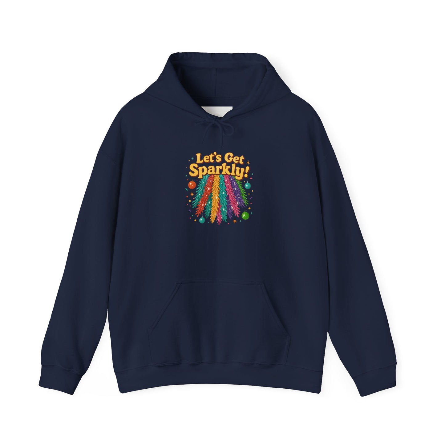 “Let’s Get Sparkly” – Hoodie