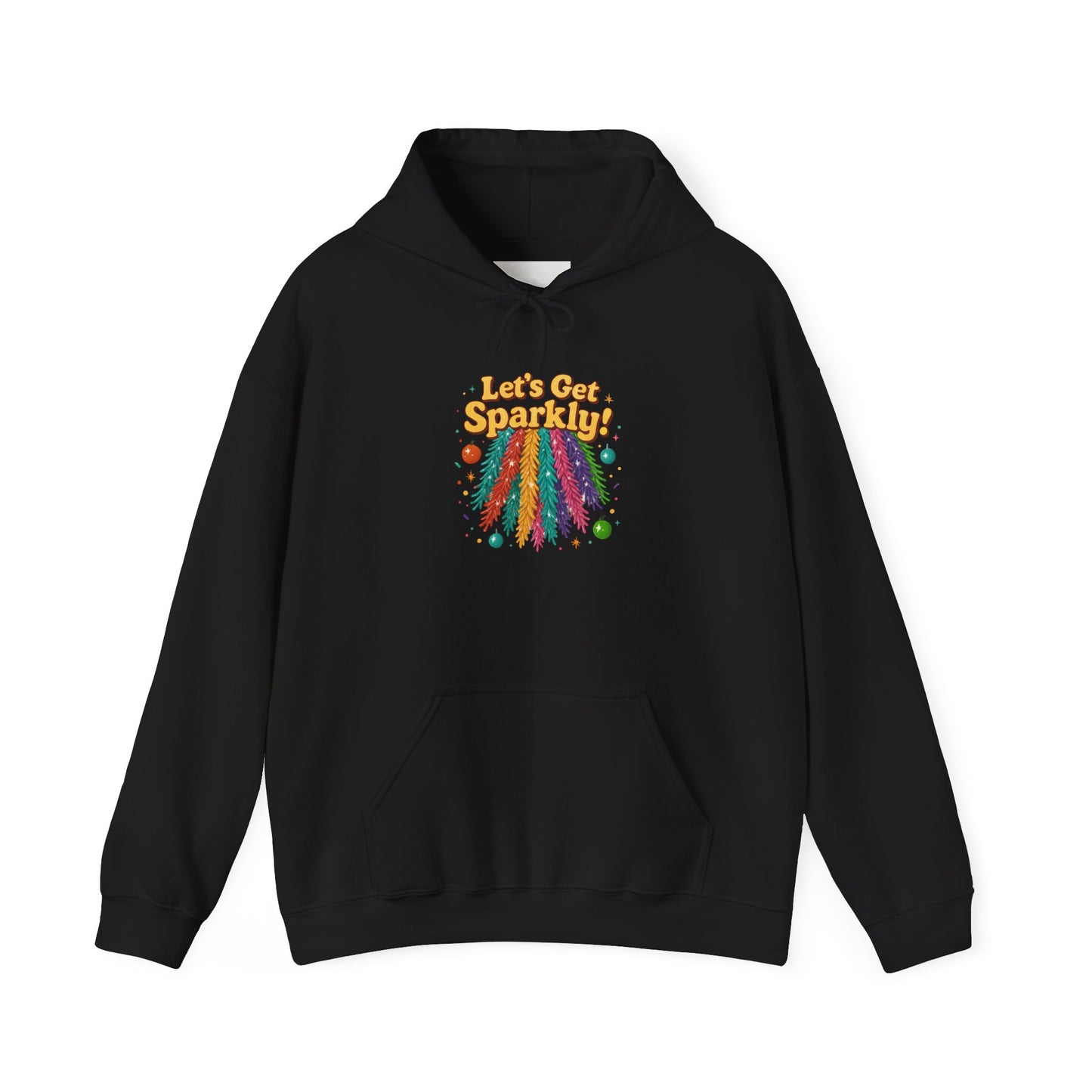 “Let’s Get Sparkly” – Hoodie